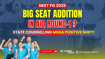 NEETPG 2025: Seats added in AIQ Round 1, MCC counselling resumes/Huge+ve shift in State Counselling?