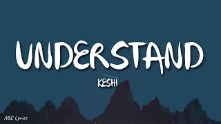 keshi - UNDERSTAND (Lyrics)