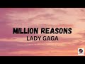 Million Reasons - Lady Gaga Lyrics Video