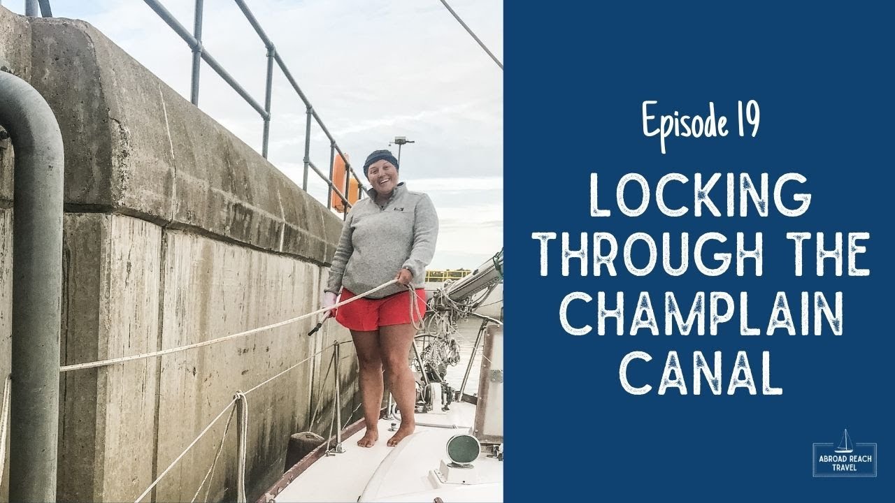 ⁣Locking Through the Champlain Canal | Episode 19