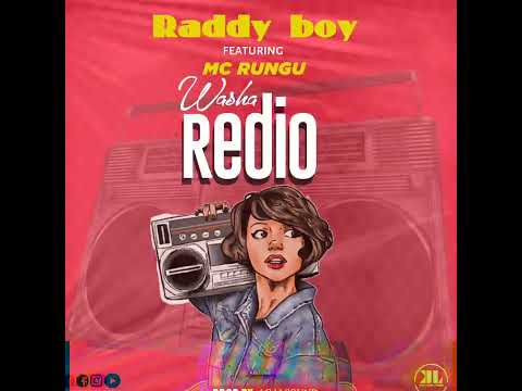 Raddy Boy Ft Mc Lung WASHA RADIO