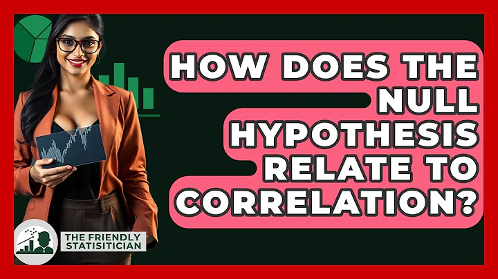 How Does The Null Hypothesis Relate To Correlation? - The Friendly Statistician