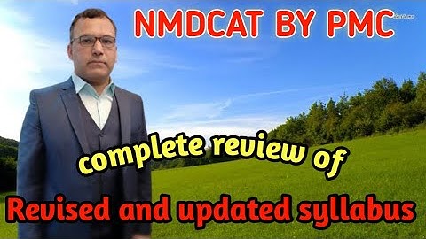 NMDCAT 2020 Revised Updated syllabus by PMC