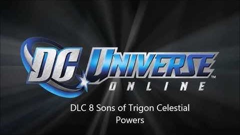 DC Universe Online DLC 8 New Celestial Powers!