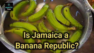 😱Is Jamaica a Banana Republic?🤐 (English- Spanish)#jamaicanlife