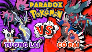 Paradox Pokemon CỔ ĐẠI vs TƯƠNG LAI !! Đâu là team mạnh hơn? | Pokemon Scarlet \& Violet | PAG Center