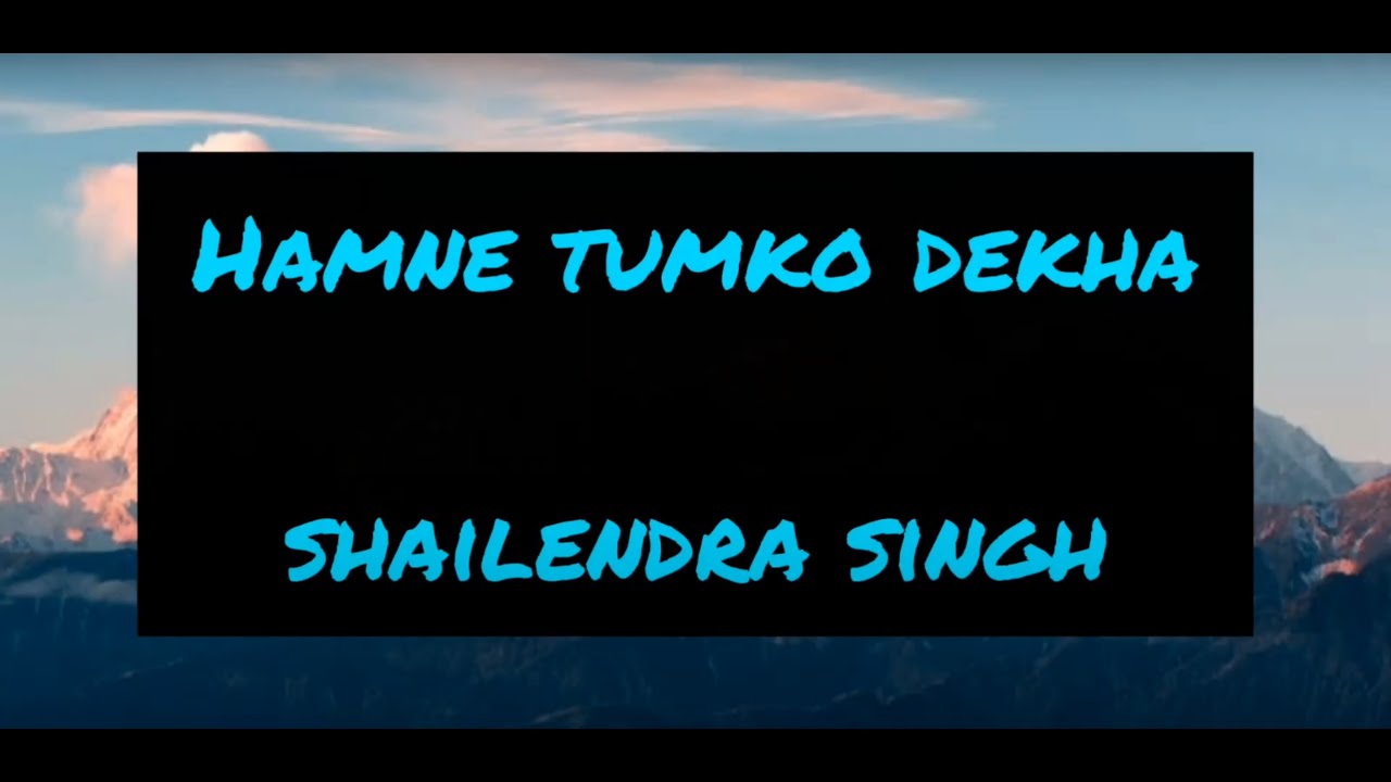 Humne Tumko Dekha  Lyrics  Khel Khel Mein  Shailendra Singh