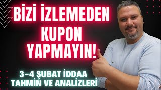 Bizi İzlemeden Kupon Yapmayın 3-4 Şubat İddaa Tahminleri Iddaabilir