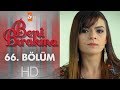 Beni Bırakma 66. Bölüm