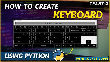 Tkinter Keyboard - Part 2 | Create Tkinter Keyboard | Typeable Keyboard | World of Python