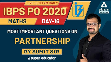 IBPS PO 2020 | Day-16 | Partnership Important Questions | Maths By Sumit Sir