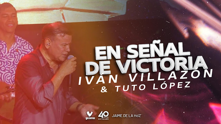 En Señal De Victoria - Iván Villazón (Celebrando mi cumpleaños, En Vivo)