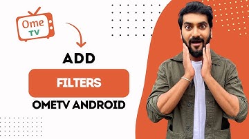 How to Add Filters in OmeTV Android (Best Method)