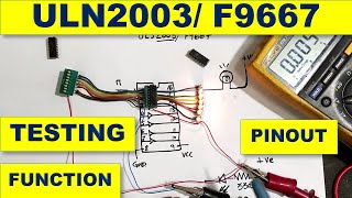 {331} How To Test ULS2003, ULN2003, F9667 Function, Circuit Diagram