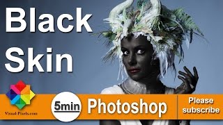 Photoshop Tutorial How To Create Black Skin