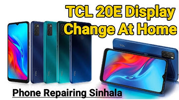 TCL 20E Display Change At Home | 20y | display replacement sinhala | phone repairing | ape  kade