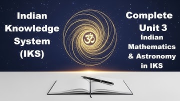 Complete Unit 3 | Indian Knowledge System (IKS)  | BCA 1 Semester | NEP | MIC