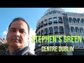 Stephen&#39;s Green Centre Dublin Ireland