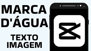 Como Botar Marca dágua no Vídeo com CapCut @TechBrunaTutoriais
