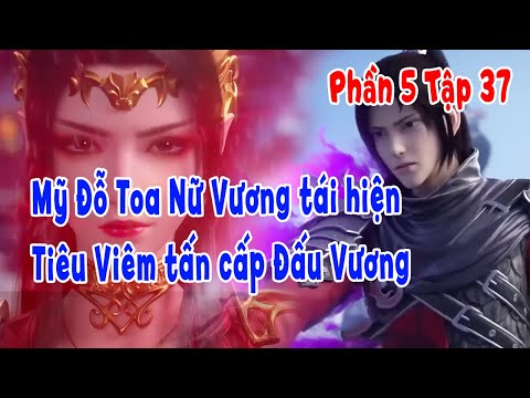 Video Đấu Phá Thương Khung Phần 5 Tập 37 | Tiêu Viêm Tấn Cấp... - youtube