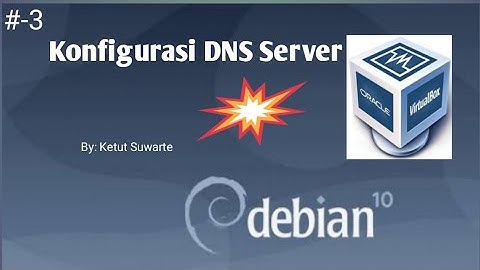 Konfigurasi DNS Server debian 10 di VirtualBox