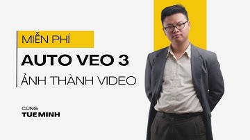 Hướng dẫn dùng Tool Auto Veo 3 để chuyển số lượng lớn ảnh thành video trên Flow Veo 3 - Tool Free