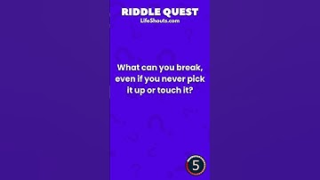 What can you break, even if you never pick it up or touch it?