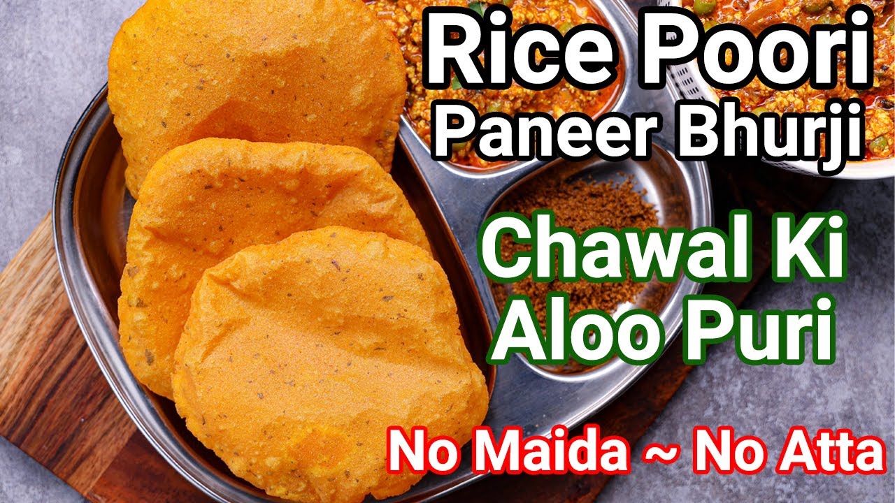 Rice Poori or Chawal Ki Aloo Puri with Special Paneer Bhurji Gravy   No Maida No Atta Chawal Puri