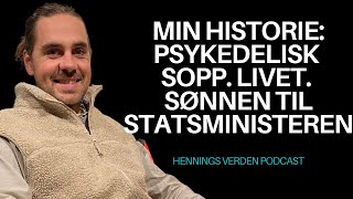 Magnus Slagsvold Støre: Min Historie, Psykedelika. Sønnen Til Statsministeren | Hennings Verden #65