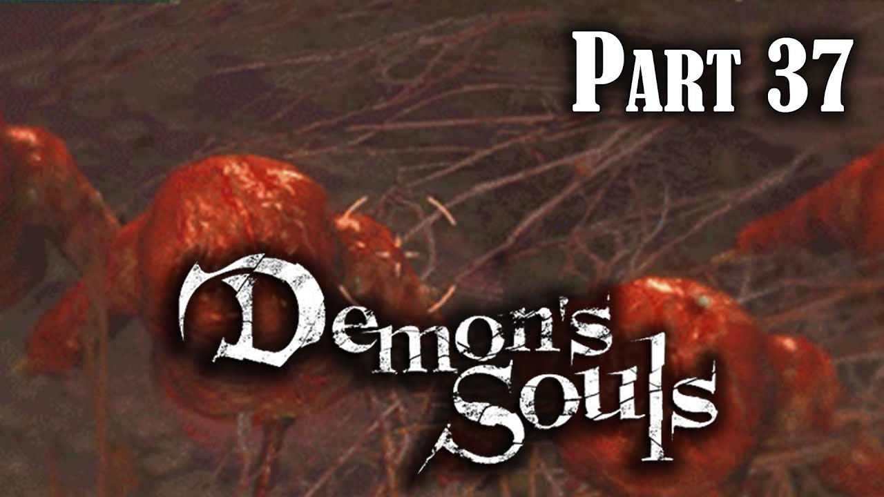 Demon's Souls Part 37 Farming Stone of Ephemeral Eyes Mediocre