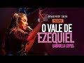 O VALE DE EZEQUIEL | MISSª GABRIELA LOPES | UFADPESP 2019