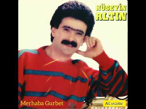 HÜSEYİN ALTIN - Merhaba gurbet