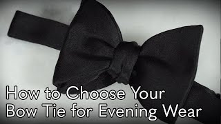 How to Choose Your Bow Tie for Evening Wear