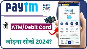 paytm me atm card kaise jode 2024 | how to add debit card in paytm | atm card ko paytm se kaise jode