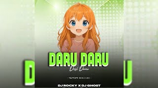 DARU DARU DESI DARU - DJ ROCKY X DJ GHOST X SUVEN REMIX  