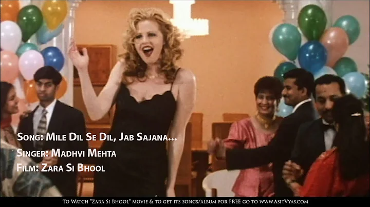 Mile Dil Se Dil... By: Madhvi Mehta, Film: Zara Si...