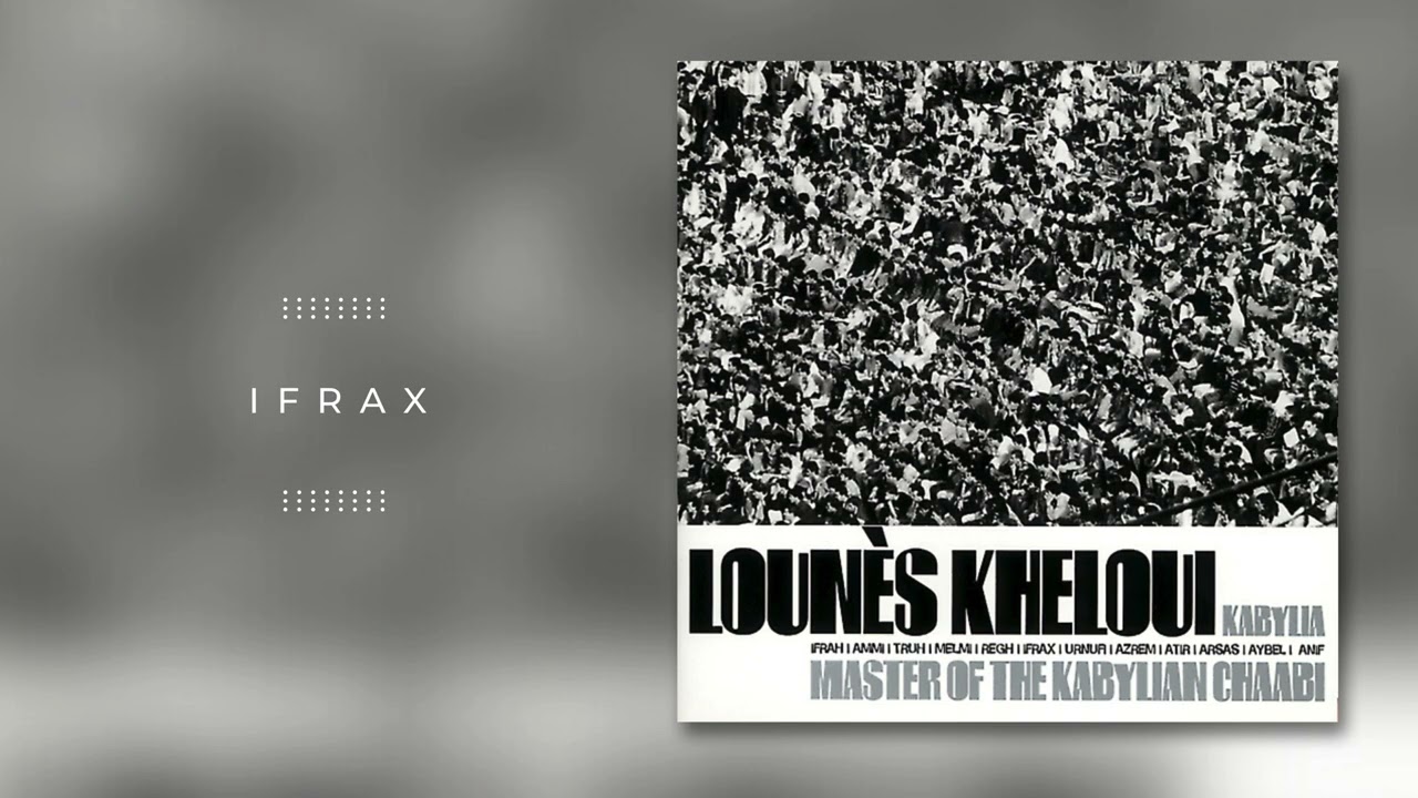 Watch Lounes Kheloui - Ifrax on YouTube Watch Lounes Kheloui - Ifrax on YouTube