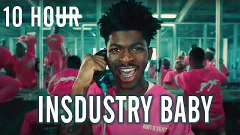 INDUSTRY BABY (10 HOURS LOOP) - LIL NAS X FT. JACK HARLOW