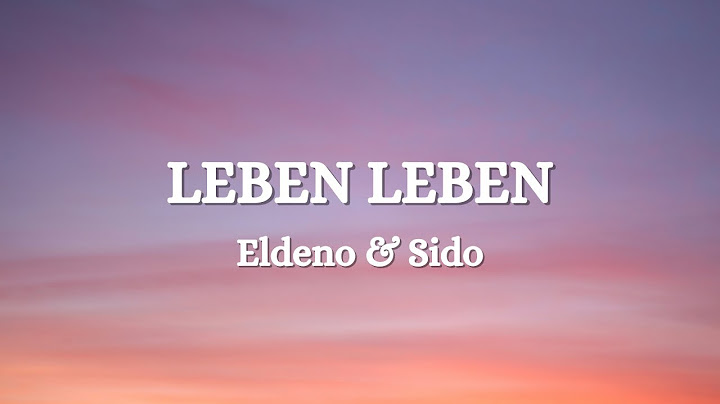 Eldeno x Sido - Leben leben (Lyrics)