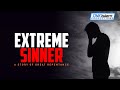 Extreme sinner  a story of great repentance