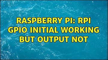 Raspberry Pi: RPi GPIO initial working but output not (2 Solutions!!)
