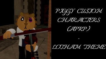 Piggy Custom Characters | Lotham Theme