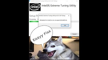 [FIX]Intel Extreme Tuning Utility installation error - Attempted to install on Unsupported Platform