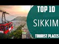 Top 10 best tourist places to visit in sikkim  india  english