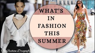 WHAT TO WEAR THIS SUMMER? TRENDS OF THE SEASON