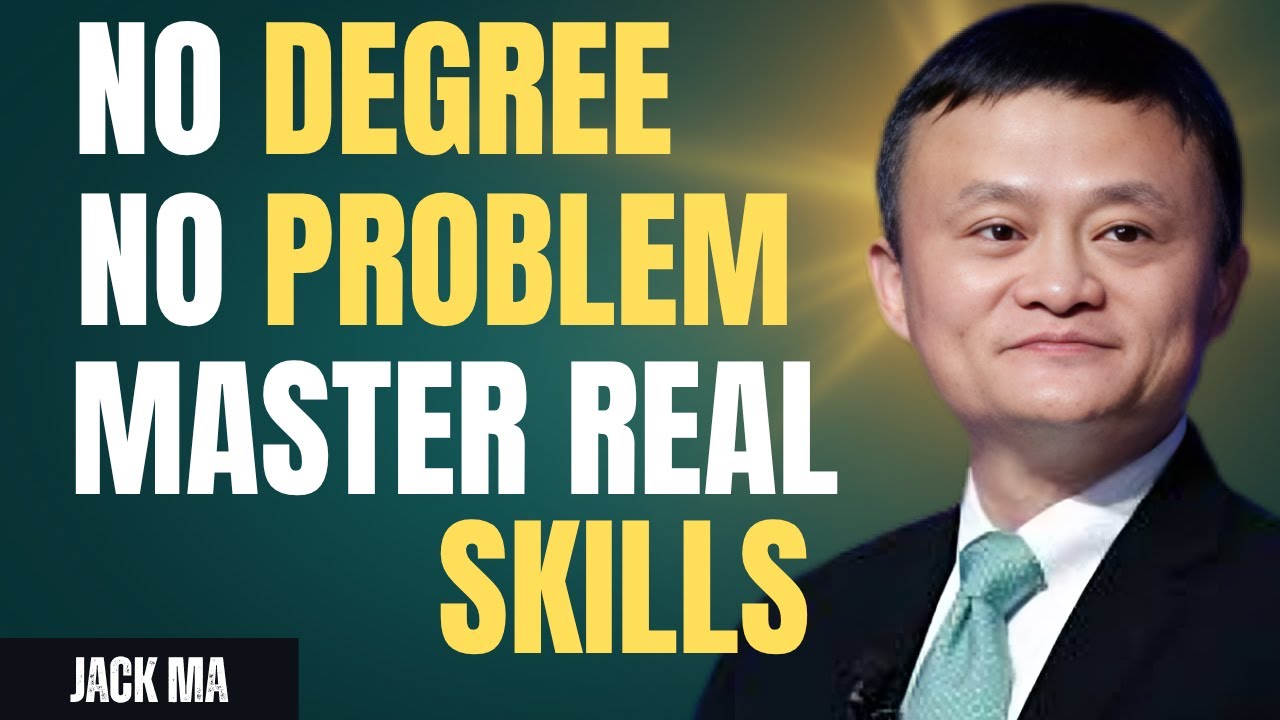 DEGREES ARE HISTORY—SKILLS ARE THE FUTURE | POWERFUL JACK MA SPEECH
