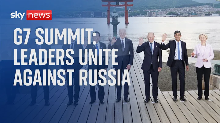 G7 Summit: Leaders unite against Russia - DayDayNews