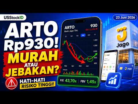 ARTO Turun Dalam ke Rp930! Saham Bank Jago Mulai Murah atau Masih Bahaya? Analisis 23 Juni 2026