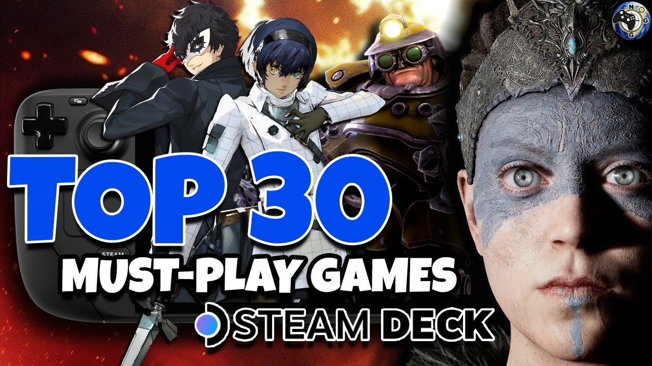 TOP 30 MUST PLAY Games On The Steam Deck In 2025 YouTube 