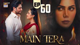 Main Tera Episode 60 | 14 October 2026 | Ghana Ali | Yusra Irfan | Arez Ahmed | ARY Digital